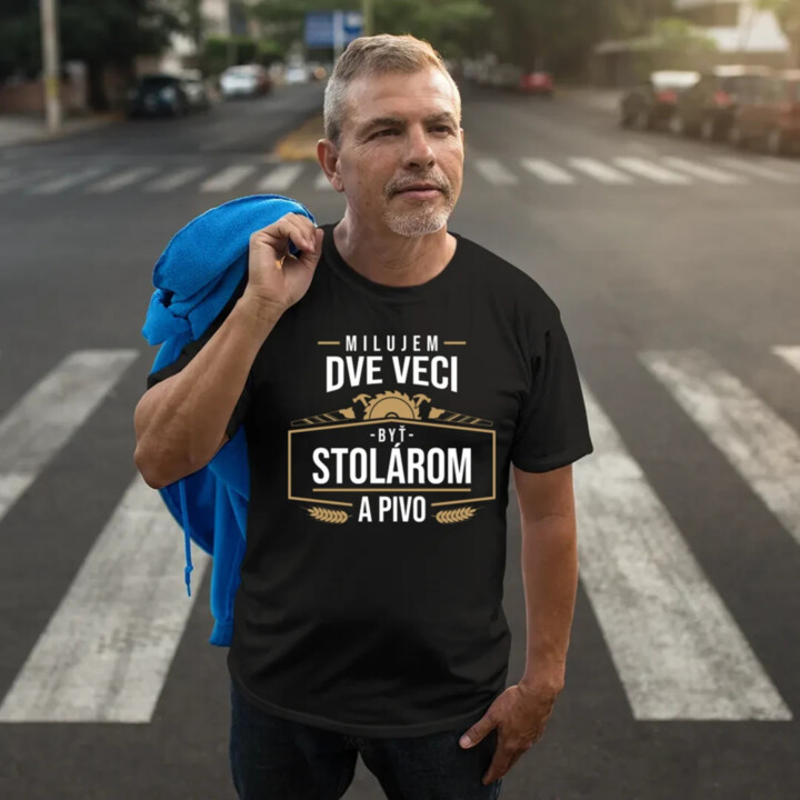 Milujem dve veci - byť stolárom a pivo - pánske tričko s potlačou