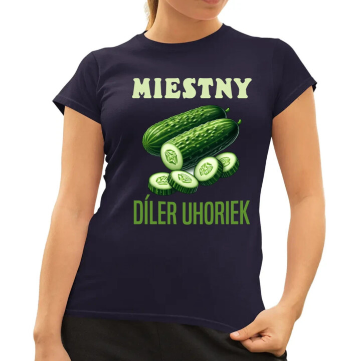 Miestny díler uhoriek - dámske tričko s potlačou