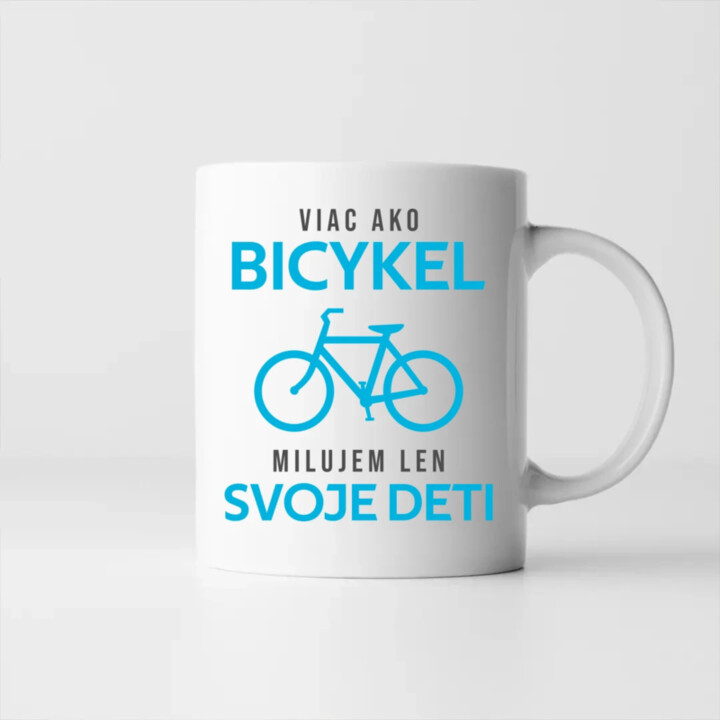 Viac ako bicykel, milujem len svoje deti - keramický hrnček s potlačou