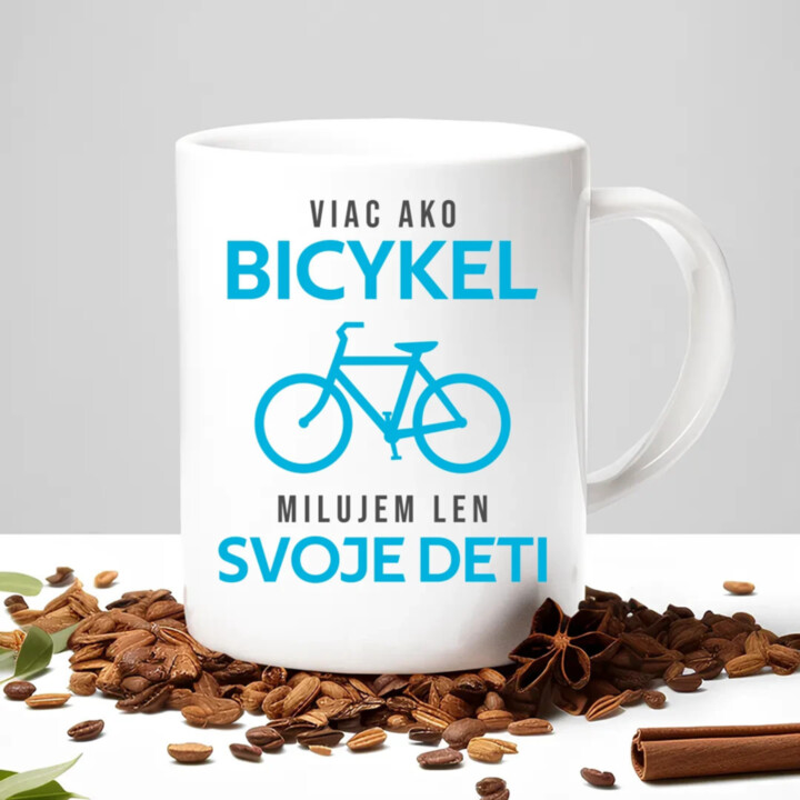 Viac ako bicykel, milujem len svoje deti - keramický hrnček s potlačou