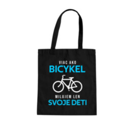 Viac ako bicykel, milujem len svoje deti - taška s potlačou