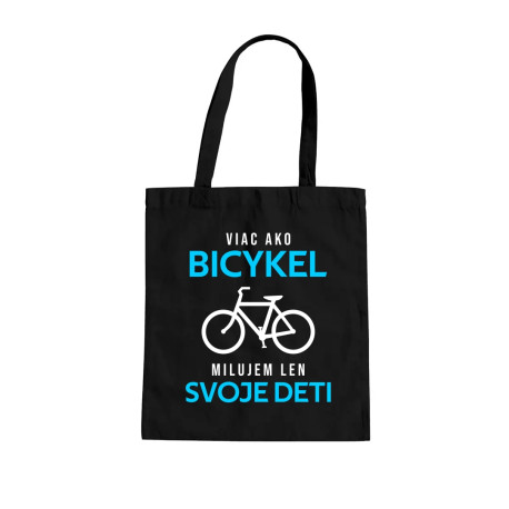 Viac ako bicykel, milujem len svoje deti - taška s potlačou