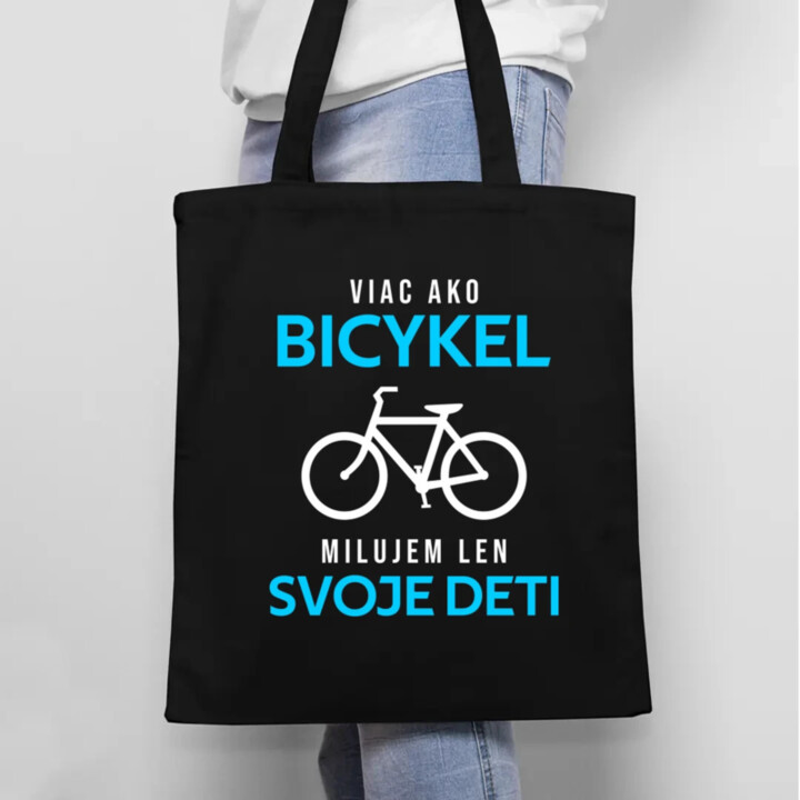 Viac ako bicykel, milujem len svoje deti - taška s potlačou