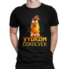 Vydržím čokoľvek - pánske tričko s potlačou
