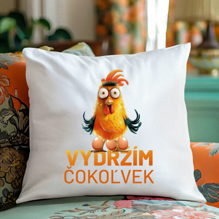 Vydržím čokoľvek - vankúš s potlačou
