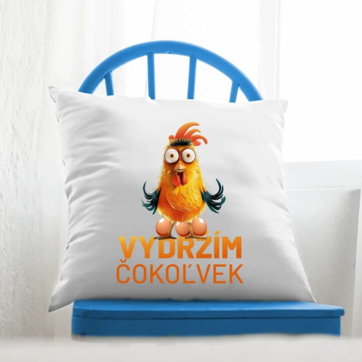 Vydržím čokoľvek - vankúš s potlačou