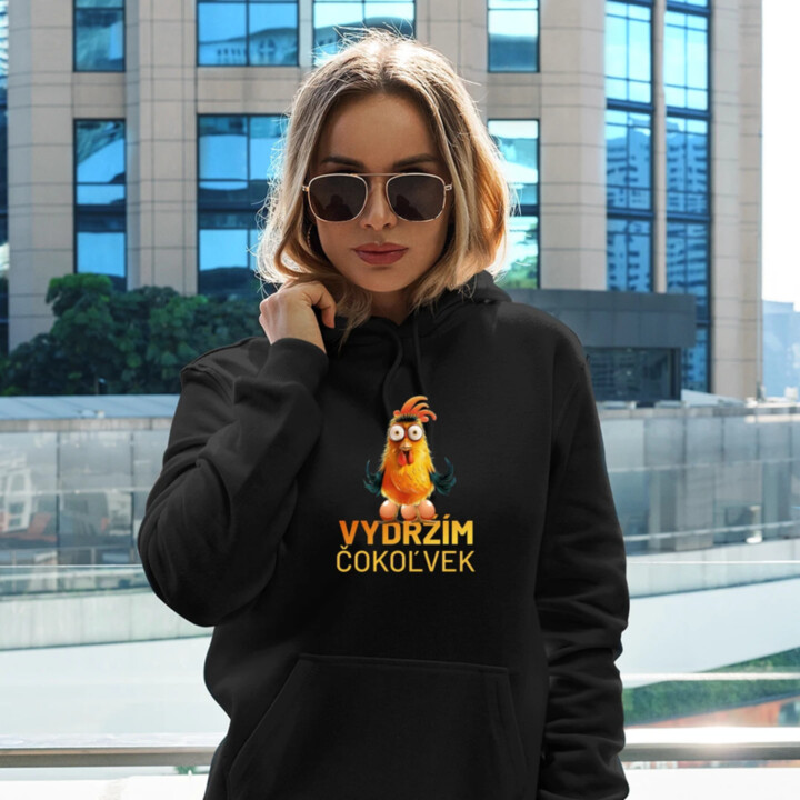 Vydržím čokoľvek  - dámska mikina s potlačou