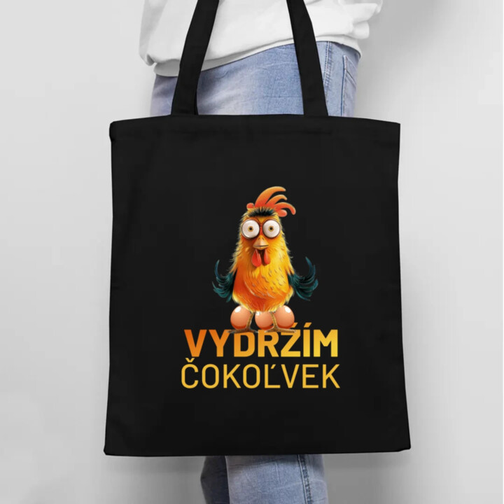 Vydržím čokoľvek - taška s potlačou