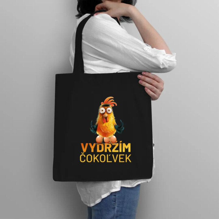 Vydržím čokoľvek - taška s potlačou