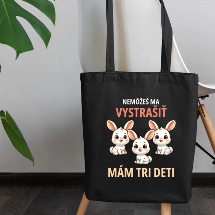 Nemôžeš ma vystrašiť, mám tri deti - taška s potlačou