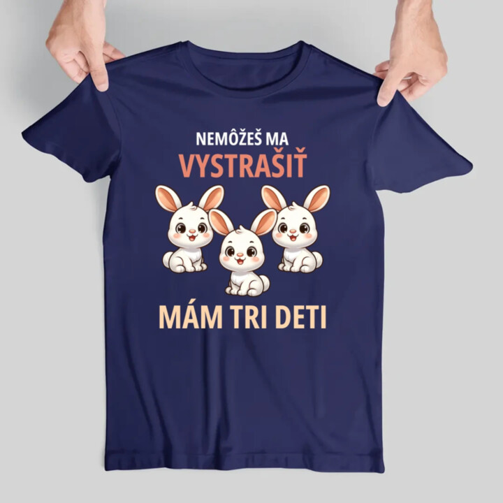 Nemôžeš ma vystrašiť, mám tri deti - pánske tričko s potlačou