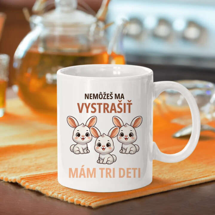Nemôžeš ma vystrašiť, mám tri deti - keramický hrnček s potlačou