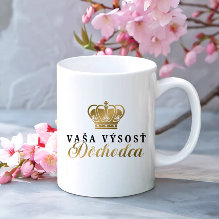 Vaša výsosť, dôchodca - keramický hrnček s potlačou