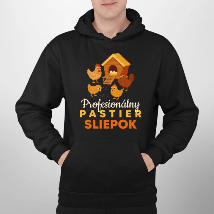 Profesionálny pastier sliepok  - pánska mikina s potlačou