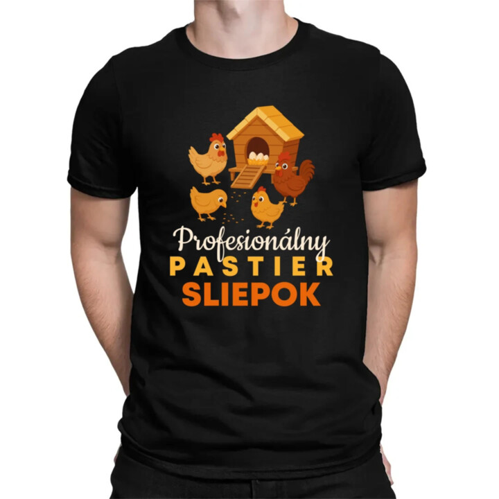 Profesionálny pastier sliepok - pánske tričko s potlačou