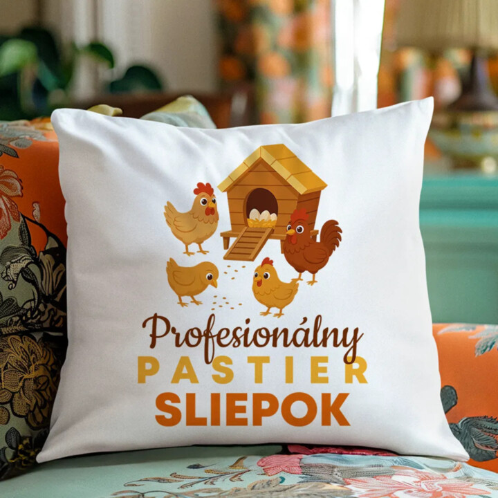 Profesionálny pastier sliepok - vankúš s potlačou