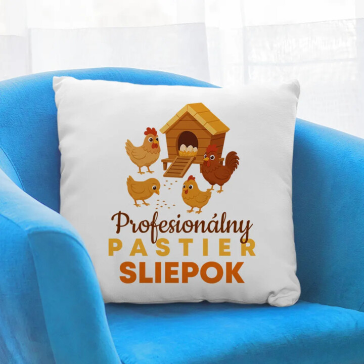 Profesionálny pastier sliepok - vankúš s potlačou