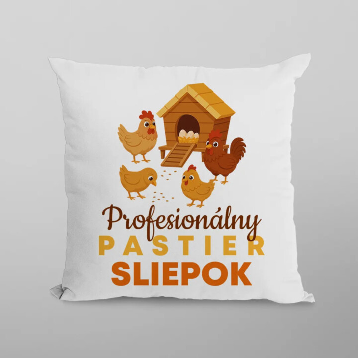 Profesionálny pastier sliepok - vankúš s potlačou