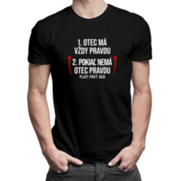Otec má vždy pravdu - pánske tričko s potlačou