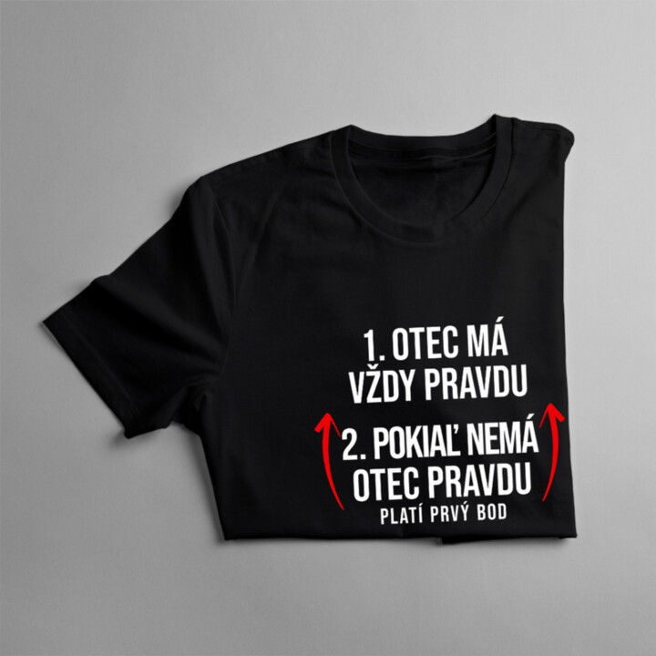 Otec má vždy pravdu - pánske tričko s potlačou