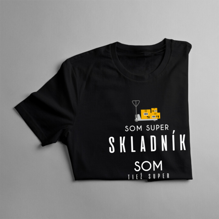 Som super skladník - otec / muž - pánske tričko s potlačou