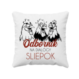 Odborník na dialógy sliepok - vankúš s potlačou