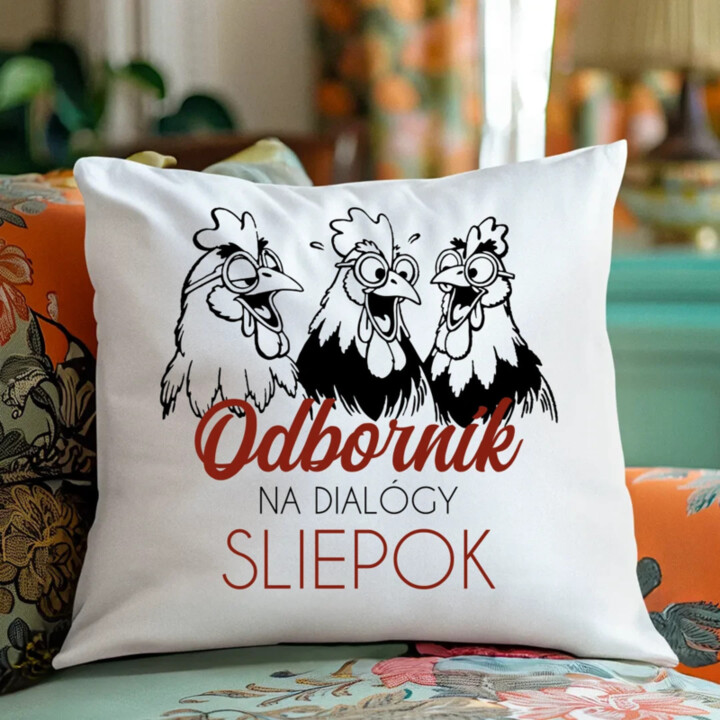 Odborník na dialógy sliepok - vankúš s potlačou