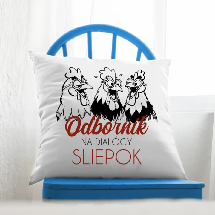 Odborník na dialógy sliepok - vankúš s potlačou