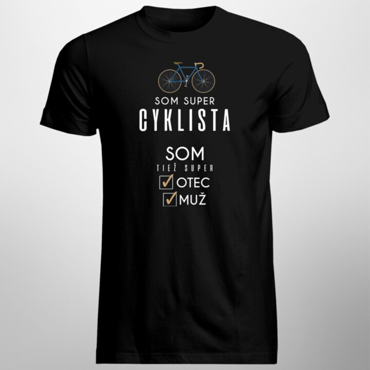 Som super cyklista - otec / muž - pánske tričko s potlačou