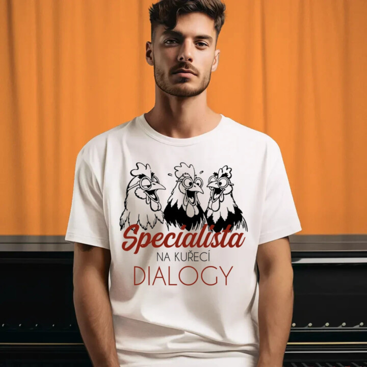 Specialista na kuřecí dialogy - pánske tričko s potlačou