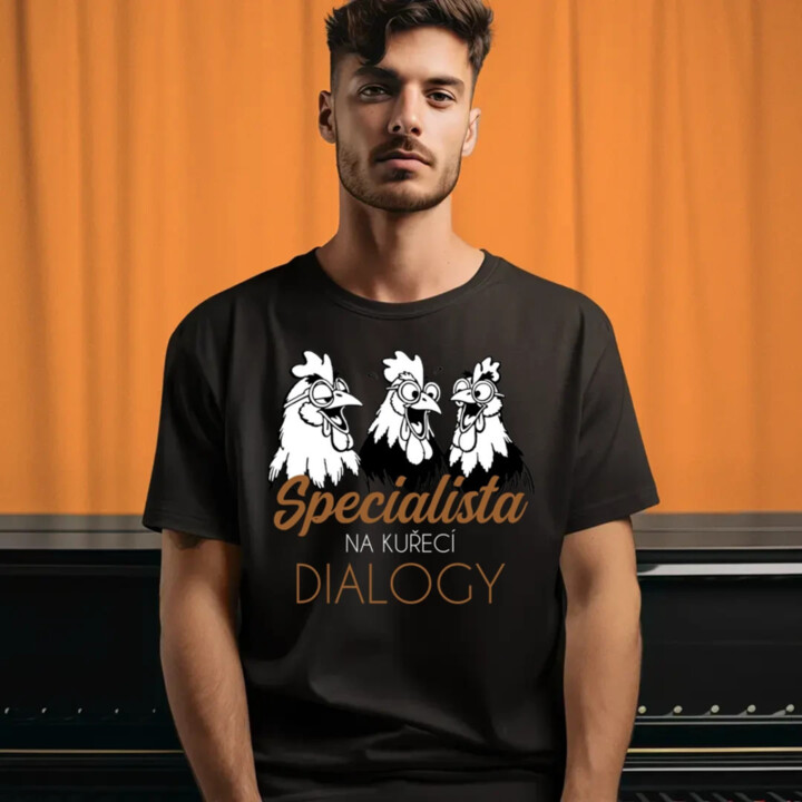 Specialista na kuřecí dialogy - pánske tričko s potlačou
