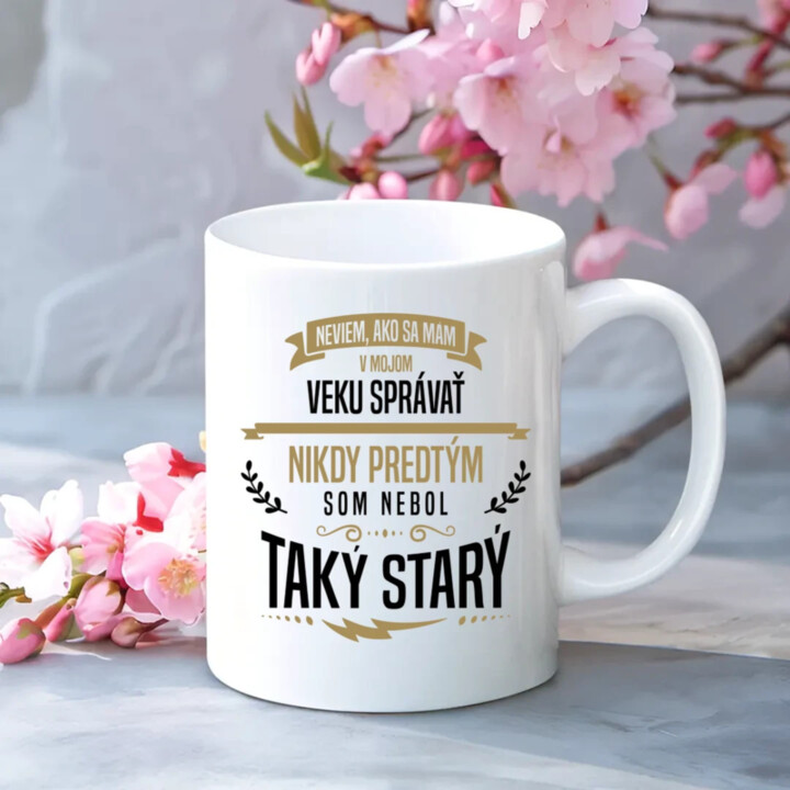 Neviem, ako sa mám v mojom veku správať - keramický hrnček s potlačou