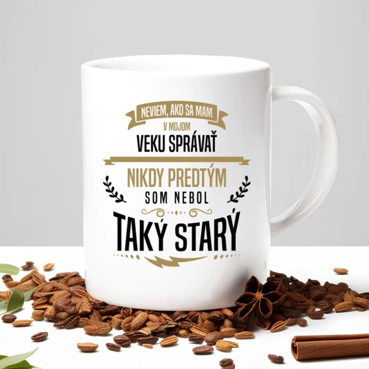 Neviem, ako sa mám v mojom veku správať - keramický hrnček s potlačou
