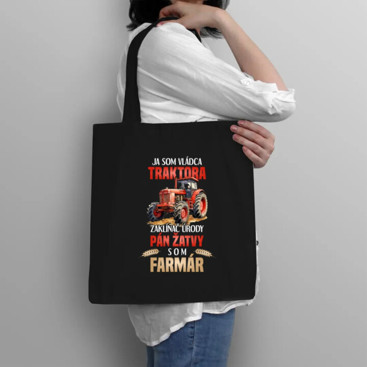 Ja som vládca traktora, zaklínač úrody- som farmár - taška s potlačou
