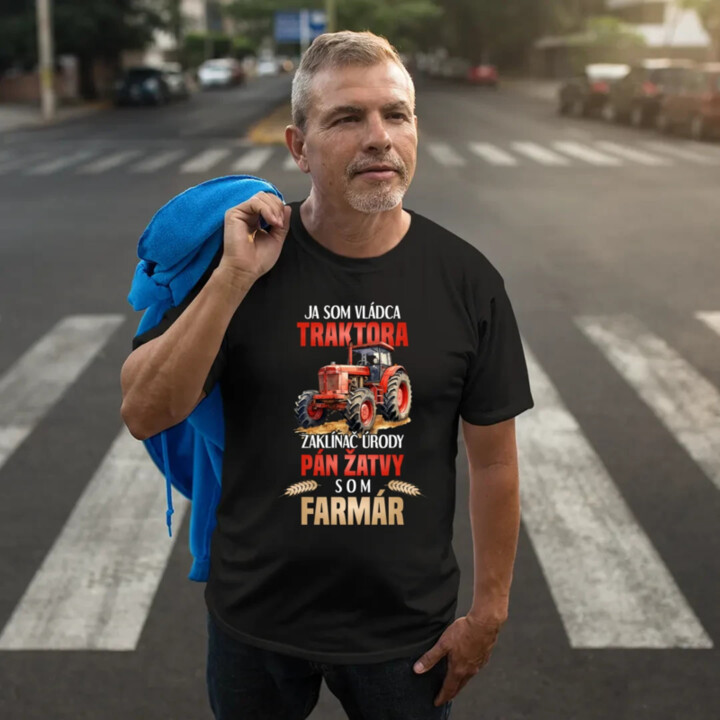 Ja som vládca traktora, zaklínač úrody- som farmár - pánske tričko s potlačou