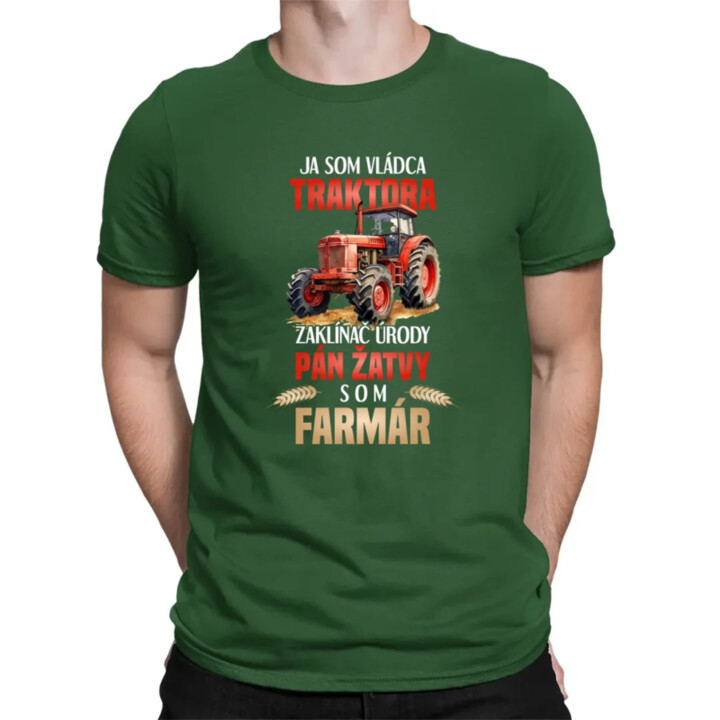 Ja som vládca traktora, zaklínač úrody- som farmár - pánske tričko s potlačou