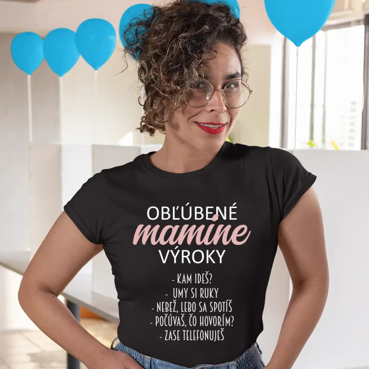 Obľúbené mamine výroky - dámske tričko s potlačou