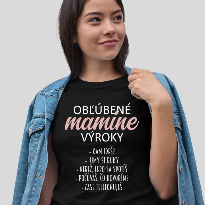 Obľúbené mamine výroky - dámske tričko s potlačou