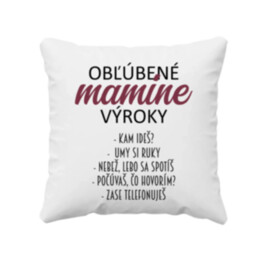 Obľúbené mamine výroky - vankúš s potlačou