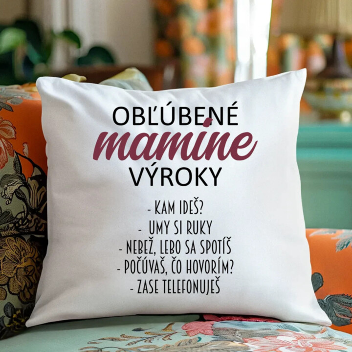 Obľúbené mamine výroky - vankúš s potlačou