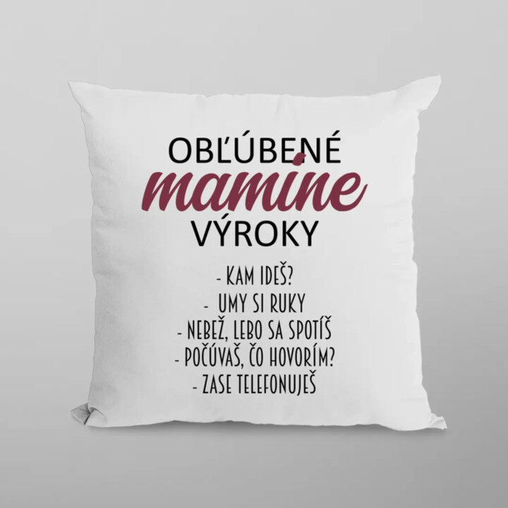 Obľúbené mamine výroky - vankúš s potlačou
