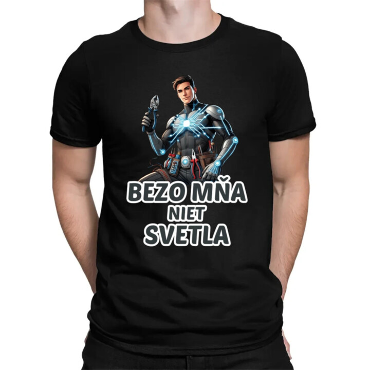 Bezo mňa niet svetla - pánske tričko s potlačou