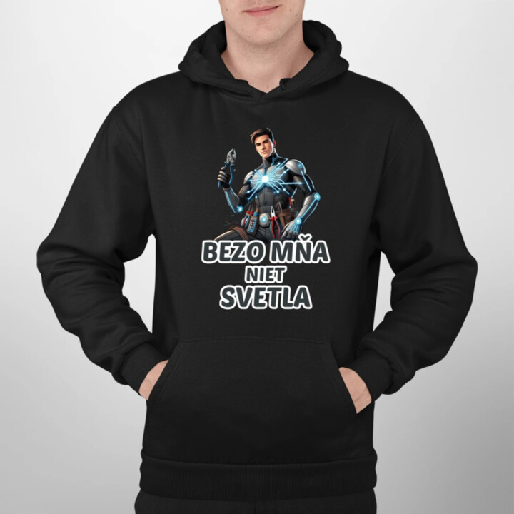 Bezo mňa niet svetla  - pánska mikina s potlačou