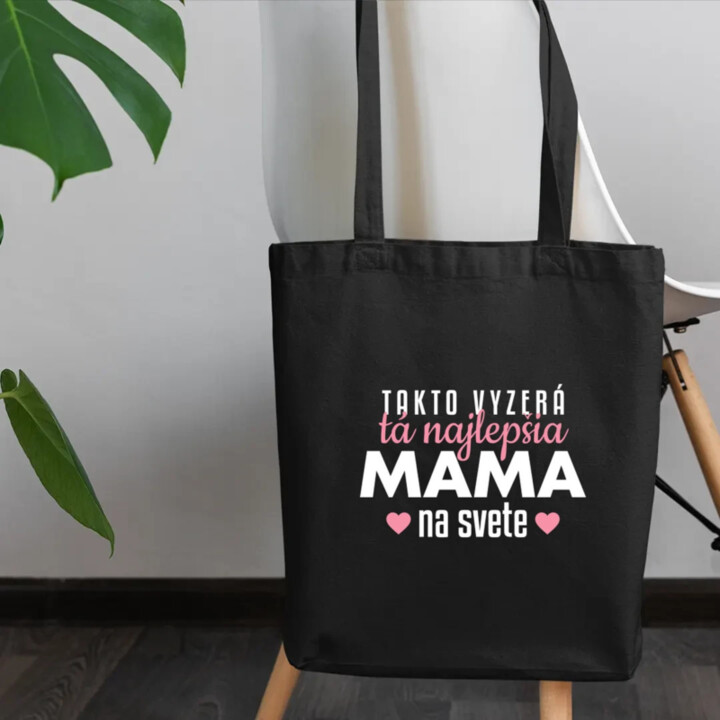 Takto vyzerá tá najlepšia mama na svete - taška s potlačou