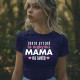 Takto vyzerá tá najlepšia mama na svete - dámske tričko s potlačou