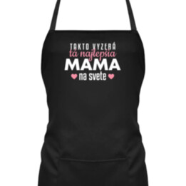 Takto vyzerá tá najlepšia mama na svete - zástera s potlačou