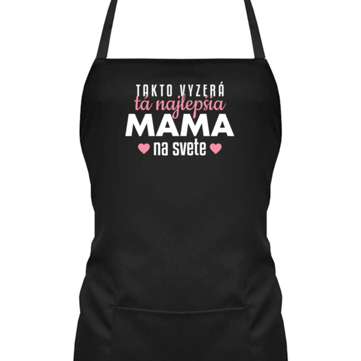 Takto vyzerá tá najlepšia mama na svete - zástera s potlačou