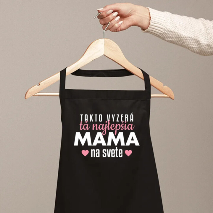 Takto vyzerá tá najlepšia mama na svete - zástera s potlačou
