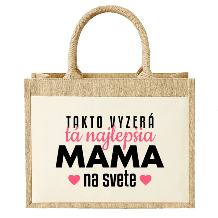 Takto vyzerá tá najlepšia mama na svete - Jutová taška s potlačou