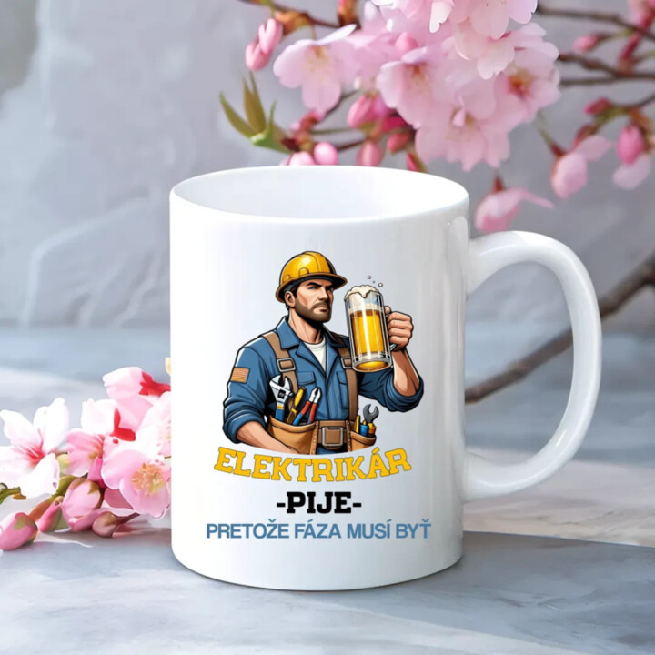 Elektrikár - pije, pretože fáza musí byť - keramický hrnček s potlačou